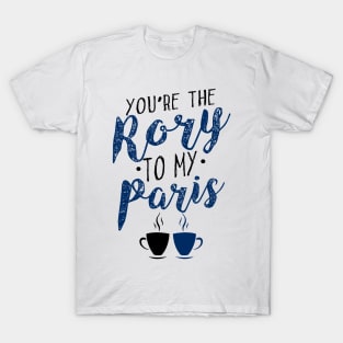 You're the Rory to my Paris T-Shirt